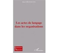Les actes de langage dans les organisations - Gino Gramaccia - L'harmattan - broché - Etude