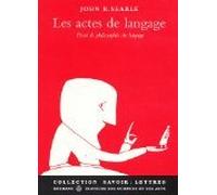 Les actes de langage: Essai de philosophie du langage