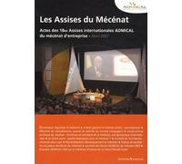 Les Actes Des 18e Assises Internationales Admical Du Mécénat D'entreprise - Lille, Mars 2007