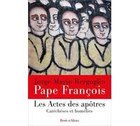 Les Actes Des Apôtres - Catéchèses Et Homélies
