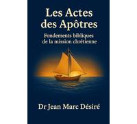 Les Actes Des Apôtres: Fondements Bibliques De La Mission Chrétienne