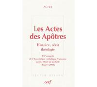 Les Actes Des Apôtres - Histoire, Récit, Théologie