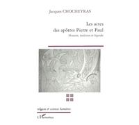 Les Actes des Apôtres Pierre et Paul – Histoire, tradition et légende