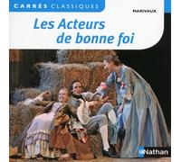 Les acteurs de bonne foi - Marivaux - Edition pédagogique Lycée - Carrés classiques Nathan