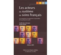 Les acteurs du système de soins français: Les institutions et les organismes responsables de la politique de santé