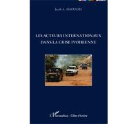 Les Acteurs Internationaux Dans La Crise Ivoirienne