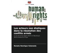 Les acteurs non étatiques dans la résolution des conflits armés: Le cas de Human Rights Watch en République démocratique du Congo