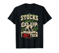 Les Actions ne montent Que sur Le marché boursier drôle T-Shirt