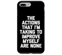 Les Actions Que Je Prends pour m'améliorer ne sont Pas - Amusant Coque pour iPhone 7 Plus/8 Plus