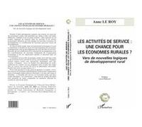 Les Activités De Service - Une Chance Pour Les Économies Rurales ?, Vers De Nouvelles Logiques De Développement Rural