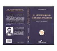 Les Activités Informelles en République Centrafricaine Pierre Pigeon (Auteur)