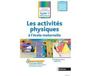 Les activités physiques à l'école maternelle - cycle 1 Frédérique Lefèvre (Auteur), Rosa Magali (Auteur)