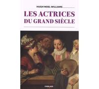 Les Actrices Du Grand Siècle