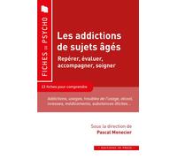 Les addictions de sujets âgés Repérer, évaluer, accompagner, soigner - Pascal Menecier - In Press Eds - broché - Guide