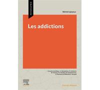 Les Addictions - Michel Lejoyeux - Elsevier Masson - broché - Etude