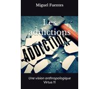 Les addictions: Une vision anthropologique Virtus 11
