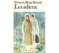 François-Régis Bastide – Les Adieux – Poche – Gallimard