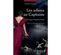 Les adieux au Capitaine: Hommage à Théophile Gautier