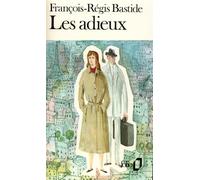 François-Régis Bastide – Les Adieux – Poche – Gallimard