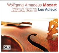 Les Adieux - Mozart, W.A. : Adagios & Fugue