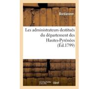 Les Administrateurs Destitués Du Département Des Hautes-Pyrénées, Au Président Du Conseil