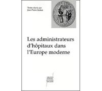 Les Administrateurs d'hôpitaux dans l'Europe moderne