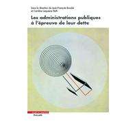 Les administrations publiques à l'épreuve de leur dette - Jean-François Boudet - Mare & Martin - broché - Etude