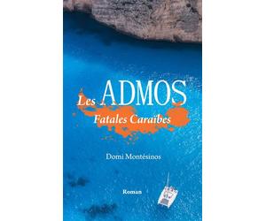 Les Admos Tribulations Caraïbes - Domi Montesinos - Books On Demand - broché - Roman