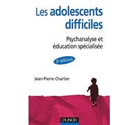 Les adolescent difficiles - 3e édition - Psychanalyse et éducation spécialisée: Psychanalyse et éducation spécialisée