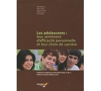 Les adolescents : leur sentiment d efficacité personnelle et leur choix de carrière