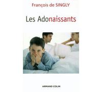 Les Adonaissants - François Singly - Armand Colin - cartonné - Etude