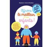 Les adultes de demain - Offrons le meilleur à nos enfants ! Stéphanie d'Esclaibes (Auteur)
