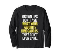 Les Adultes ne demandent Pas Quel est Votre Dinosaure préféré. Manche Longue