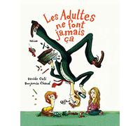 Les Adultes ne font jamais ça – Actes Sud