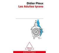 Didier Pleux – Les Adultes tyrans – Essai – Poche – Odile Jacob