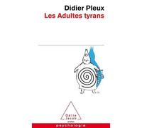 Didier Pleux – Les Adultes tyrans – Essai – Poche – Odile Jacob
