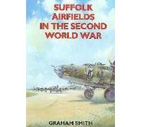 Les aérodromes du Suffolk pendant la Seconde Guerre mondiale