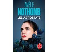 Les Aérostats Amélie Nothomb (Auteur)