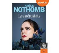 Les Aérostats Livre audio 1 CD MP3 - Amélie Nothomb - Audiolib - Texte lu (CD) - Textes lus CD