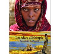 Les Afars D'ethiopie : Dans L'enfer Du Danakil