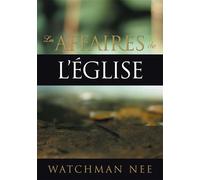 Les affaires de l’Église - Nee Watchman - Courant De Vie Eds - broché - Essai
