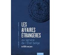 Les Affaires étrangères au service de l'État belge: De 1830 à nos jours