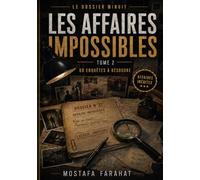 Les Affaires impossibles: 60 enquêtes à résoudre
