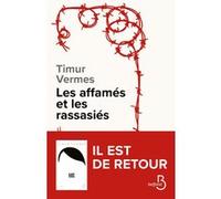 Les Affamés et les Rassasiés Timur Vermes (Auteur), MATHILDE JULIA SOBOTTKE (Traduction)