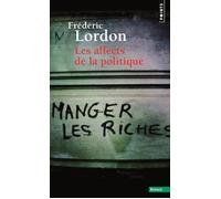 Les Affects de la politique - Frédéric Lordon - Points - Poche - Essai