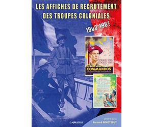 Les affiches de recrutement des Troupes coloniales 1900-1961