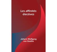 Les Affinités Électives