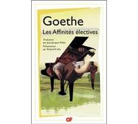 Les Affinités électives Johann Wolfgang Von Goethe (Auteur), Jean-Jacques Pollet (Traduction), Roland Krebs (Edité par)