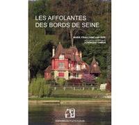 Les Affolantes des bords de Seine - 2e édition D. Camus (Auteur), Marie-Françoise Laborde (Auteur)