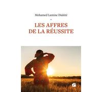 Les affres de la réussite - Mohamed Lamine Diakité - Du Pantheon Eds - broché - Roman